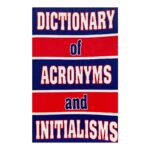 Dictionary of Acronyms and Initialisms